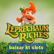 baixar kt slots